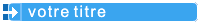 Votre titre